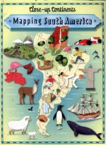 Close-up Continents: Mapping South America