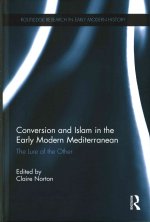 Conversion and Islam in the Early Modern Mediterranean