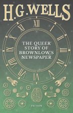 Queer Story of Brownlow's Newspaper