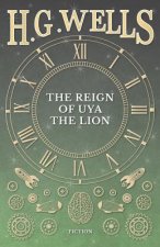 Reign of Uya the Lion