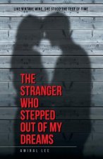 Stranger Who Stepped Out of My Dreams