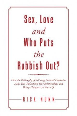 Sex, Love and Who Puts the Rubbish Out?
