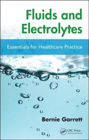 Fluids and Electrolytes (Bernard M. Garrett)(Puha kötésű)