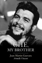 Che, My Brother