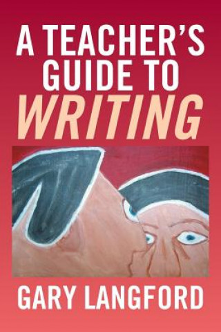 Teacher's Guide to Writing