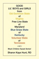 Good Lil' Boys and Girls from Old Dominion State of Virginia Free Line State of Maryland Blue Grass State of Kentucky Volunteer State of Tennessee