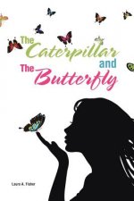 Caterpillar and the Butterfly