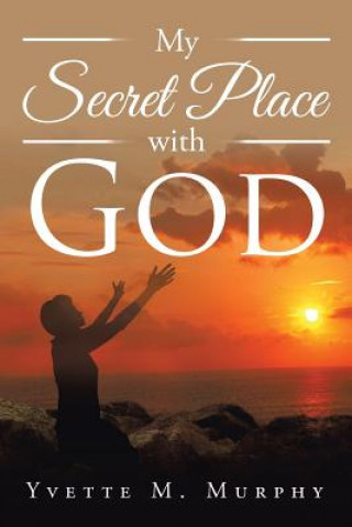 My Secret Place with God