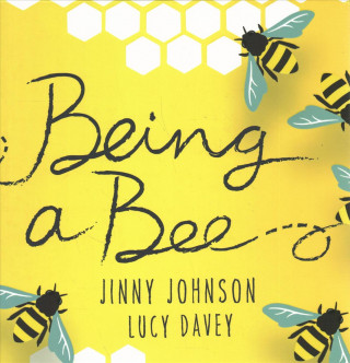 Being a Bee