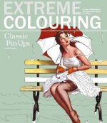 Extreme Colouring - Classic Pin-ups
