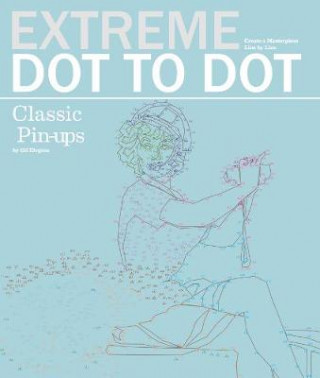 Extreme Dot-to-Dot - Classic Pin-ups