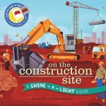 Shine a Light: On the Construction Site