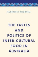 Tastes and Politics of Inter-Cultural Food in Australia