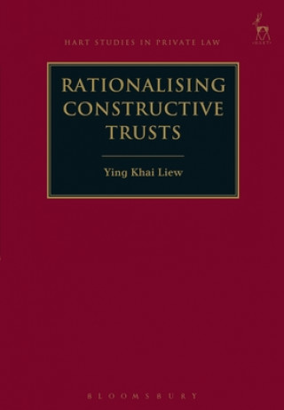 Rationalising Constructive Trusts