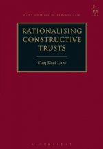 Rationalising Constructive Trusts