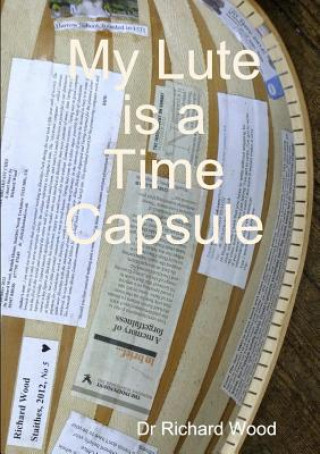 My Lute is a Time Capsule