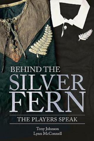 Behind the Silver Fern