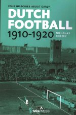Four Histories About Early Dutch Football, 1910-1920