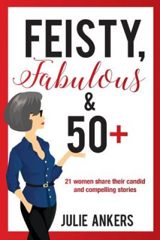 Feisty, Fabulous and 50 Plus