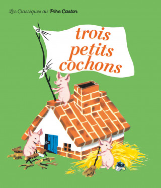 Trois Petits Cochons