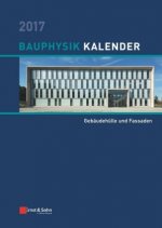 Bauphysik-Kalender 2017 - Schwerpunkt - Gebaudehulle und Fassaden