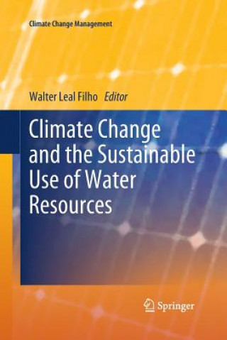 Climate Change and the Sustainable Use of Water Resources