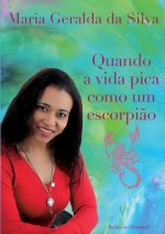 Quando a vida pica como um escorpiao