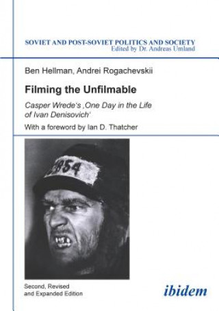 Filming the Unfilmable - Casper Wrede`s One Day in the Life of Ivan Denisovich