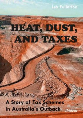 Heat, Dust, and Taxes - A Story of Tax Schemes in Australia`s Outback