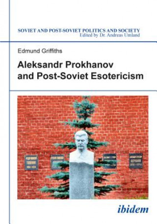 Aleksandr Prokhanov and Post-Soviet Esotericism