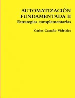 AUTOMATIZACION FUNDAMENTADA II Estrategias complementarias