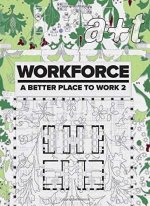 A+T 44 Workforce: A Better Place To Work 2