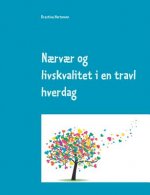 Naervaer og livskvalitet i en travl hverdag