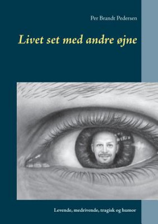Livet set med andre ojne