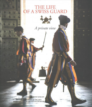 LIFE OF SWISS GUARD