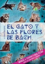 gato y las flores de bach - Manual de terapia floral felina para los companeros humanos