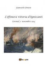 L'effimera vittoria d'Ognissanti. Coronel, 1 Degrees novembre 1914. Una storia della prima battaglia navale della Grande Guerra