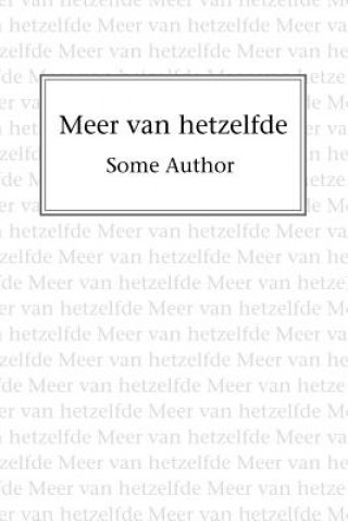 Meer van hetzelfde