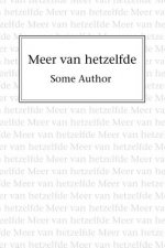 Meer van hetzelfde