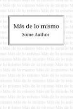 Mas de lo mismo