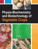 Physio-Biochemistry and Biotechnology of Vegetable Crops