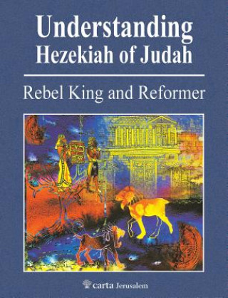 Understanding the Reign of Hezekiah