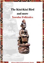 Kini-Kini Bird and more Yoruba Folktales