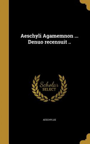 LAT-AESCHYLI AGAMEMNON DENUO R