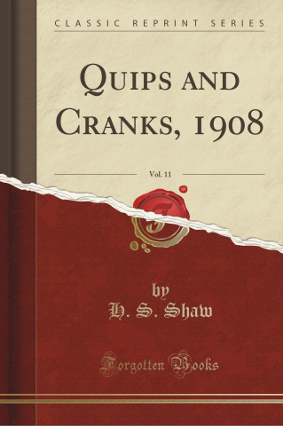 Quips and Cranks, 1908, Vol. 11 (Classic Reprint)