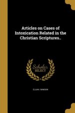 ARTICLES ON CASES OF INTOXICAT