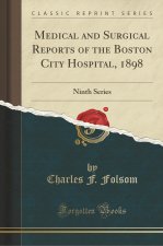 Medical and Surgical Reports of the Boston City Hospital, 1898
