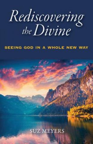 Rediscovering the Divine