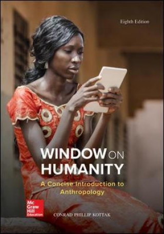 Window on Humanity: A Concise Introduction to General Anthropology