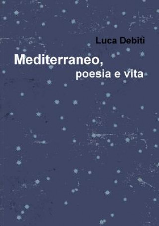 Mediterraneo, Poesia e Vita